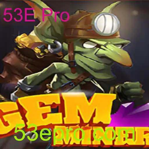 Explorando o Mundo de GemMiner e as Novidades do 53E Pro